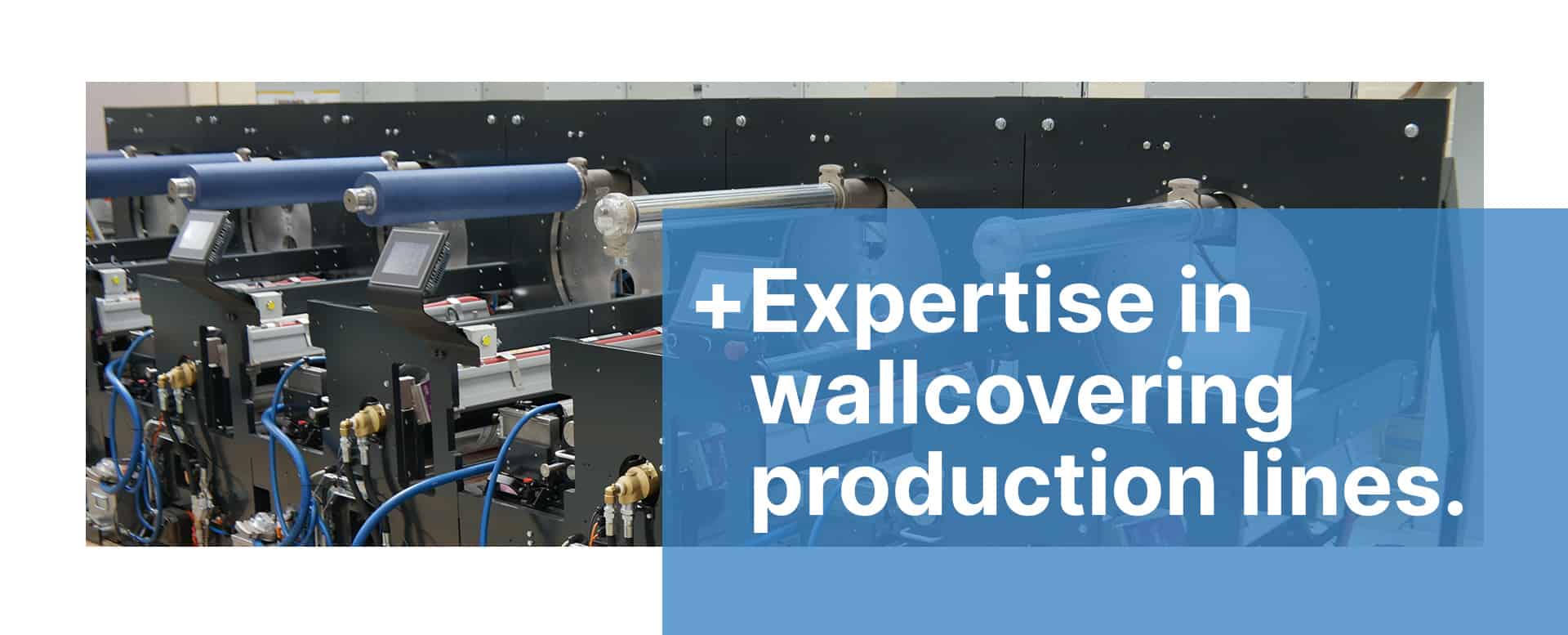 Print - Expertise in wallcovering production lines.
